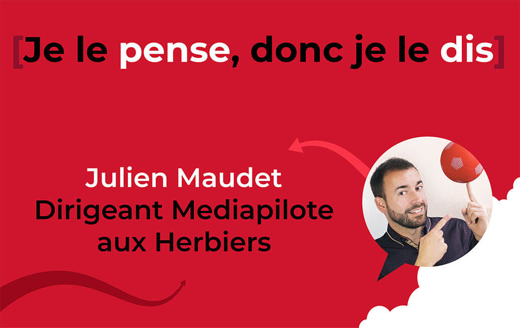 Je le pense Julien Maudet